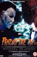 Watch Friday the 31st: Michael vs. Jason 123MovieFree