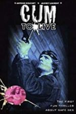 Watch Cum to Live 123MovieFree