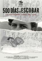 Watch 500 Días de Escobar: la vertiginosa caída del capo 123MoviesFree