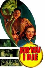 Watch For You I Die 123moviesfree