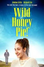 Watch Wild Honey Pie 123moviesfree
