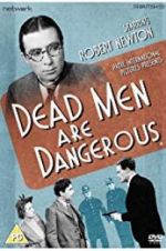 Watch Dead Men Are Dangerous 123MovieFree