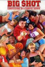 Watch Big Shot: Confessions of a Campus Bookie 123moviesfree