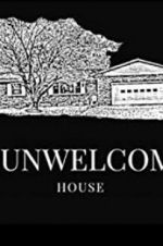 Watch The Unwelcoming House 123moviesfree