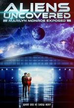 Watch Aliens Uncovered: Marilyn Monroe Exposed 123moviesfree