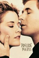 Watch Prelude to a Kiss 123moviesfree