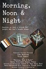 Watch Morning, Noon &amp; Night 123moviesfree