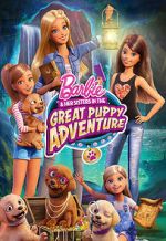 Watch Barbie & Her Sisters in the Great Puppy Adventure 123MoviesFree