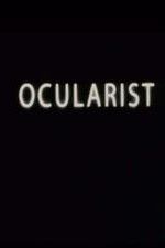 Watch Ocularist 123MovieFree
