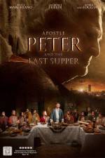 Watch Apostle Peter and the Last Supper 123moviesfree