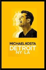 Watch Michael Kosta: Detroit NY LA (TV Special 2020) 123moviesfree