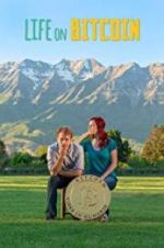 Watch Life on Bitcoin 123moviesfree