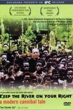 Watch Keep the River on Your Right A Modern Cannibal Tale 123MoviesFree