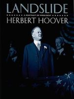 Watch Landslide: A Portrait of President Herbert Hoover 123moviesfree