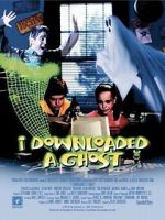 Watch I Downloaded a Ghost 123moviesfree