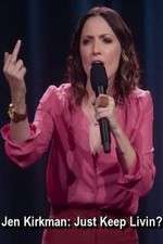 Watch Jen Kirkman: Just Keep Livin? 123moviesfree