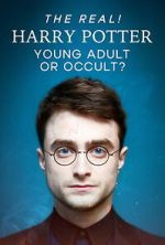 Watch The Real! Harry Potter - Young Adult or Occult? 123moviesfree