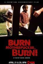 Watch Burn Motherfucker, Burn! 123moviesfree