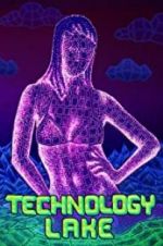 Watch Technology Lake: Meditations on Death and Sex 123MovieFree
