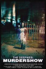 Watch The Deep Web: Murdershow 123MovieFree