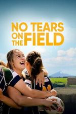 Watch No Tears on the Field 123moviesfree