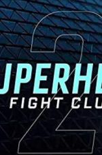 Watch Superhero Fight Club 2.0 123MovieFree