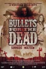 Watch Bullets for the Dead 123MoviesFree