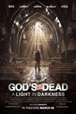 Watch God\'s Not Dead: A Light in Darkness 123MovieFree