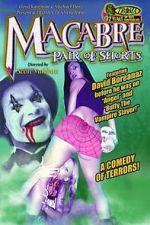 Watch Macabre Pair of Shorts 123moviesfree