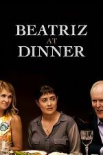 Watch Beatriz at Dinner 123moviesfree