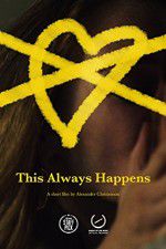 Watch This Always Happens 123MovieFree
