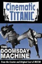 Watch Cinematic Titanic Doomsday Machine 123moviesfree