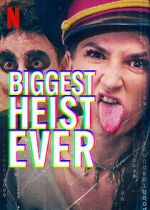 Watch Biggest Heist Ever 123MoviesFree