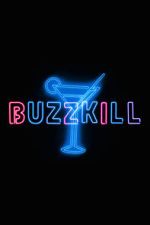 Watch Buzzkill 123moviesfree
