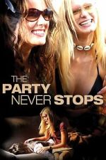 Watch The Party Never Stops: Diary of a Binge Drinker 123moviesfree