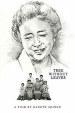 Watch Tree Without Leaves 123moviesfree