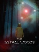 Watch The Astral Woods 123moviesfree