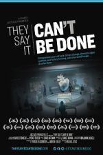 Watch They Say It Can\'t Be Done 123moviesfree