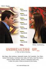Watch Unbreaking Up 123MovieFree