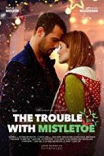 Watch The Trouble with Mistletoe 123MovieFree