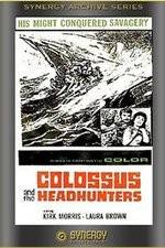 Watch Colossus and the Headhunters 123MovieFree