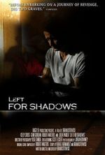Watch Left for Shadows 123MovieFree