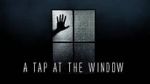Watch A Tap At The Window 123MovieFree