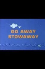 Watch Go Away Stowaway (Short 1967) 123MovieFree