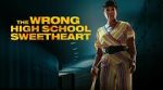 Watch The Wrong High School Sweetheart 123moviesfree