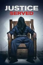 Watch Justice Served 123MovieFree