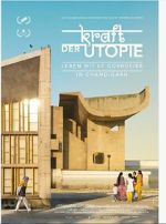Watch Kraft der Utopie - Leben mit Corbusier in Chandigarh 123moviesfree