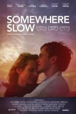 Watch Somewhere Slow 123MovieFree