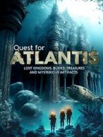 Watch Quest for Atlantis: Lost Kingdoms, Buried Treasures and Mysterious Artifacts 123moviesfree