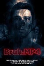 Watch Bruh.mp4 123MovieFree